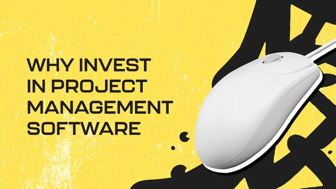 why-invest-in-project-management-software