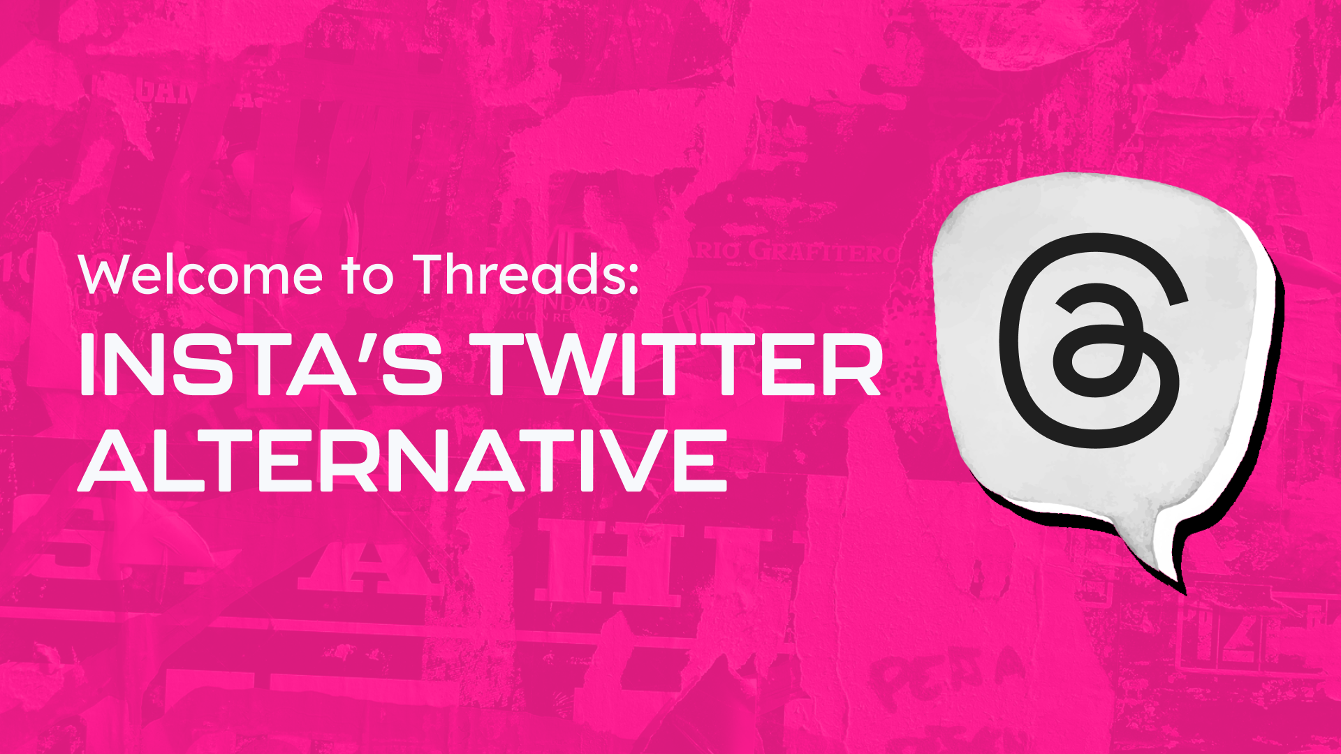 Welcome To Threads: Instagram’s Twitter Alternative