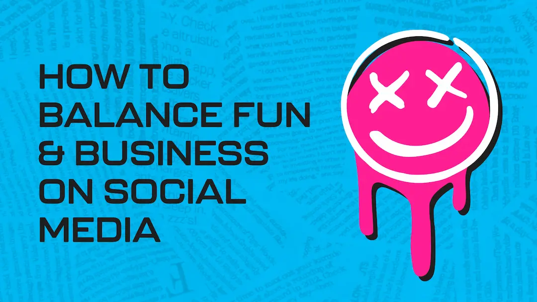 how-to-balance-fun-and-business-on-social-media