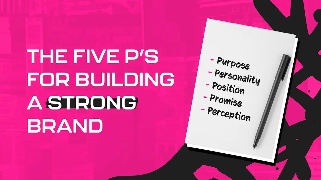 the-five-ps-for-building-a-strong-brand